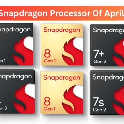 Best Snapdragon Processors April 2025