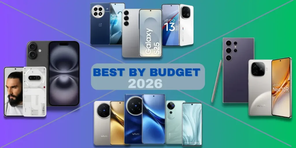 Best Smartphones to Buy in India in 2026 By Budget