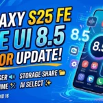 7 Hidden One UI 8.5 Update That Make the Galaxy S25 FE Feel Like an Ultra