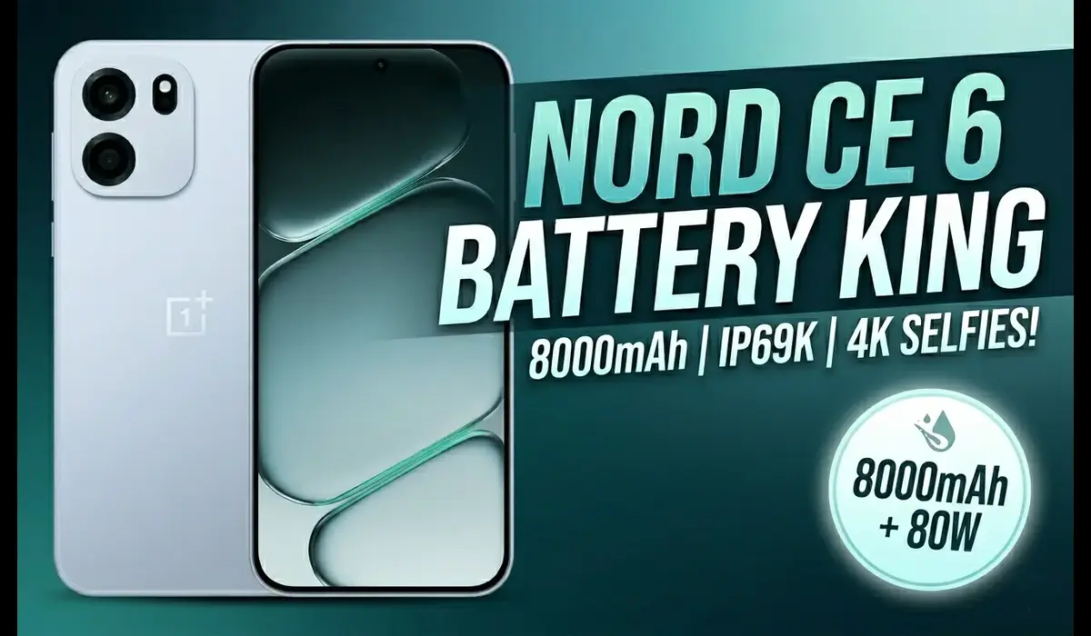 OnePlus Nord CE 6 the 8000mAh Battery