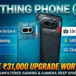 Nothing Phone 4A Gaming & Camera Review: Is the ₹31,000 Upgrade Actually Worth It?