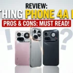 Nothing Phone 4a Pro Pros and Cons Review: Is It Worth Your Money?